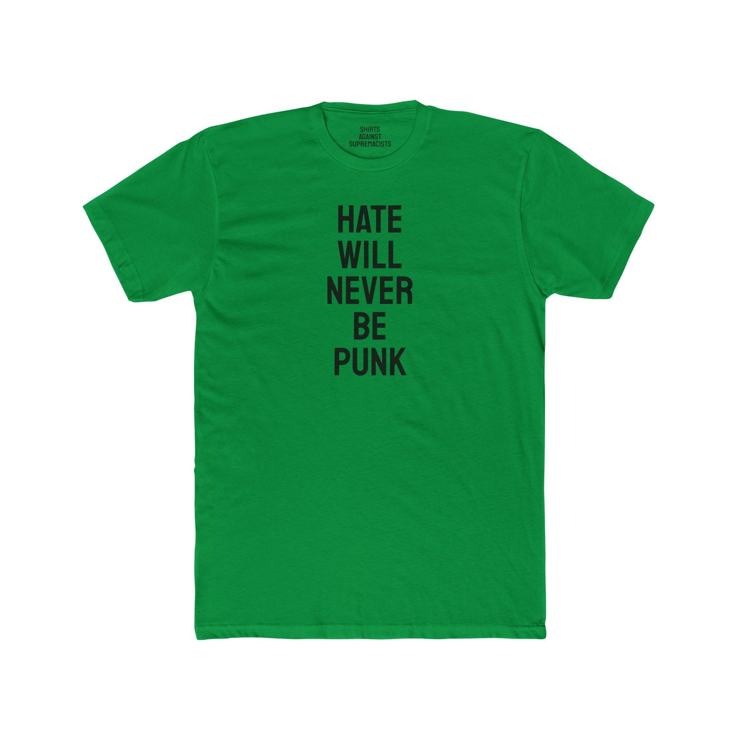 Hate Will Never Be Punk - Unisex Cotton Crew Tee