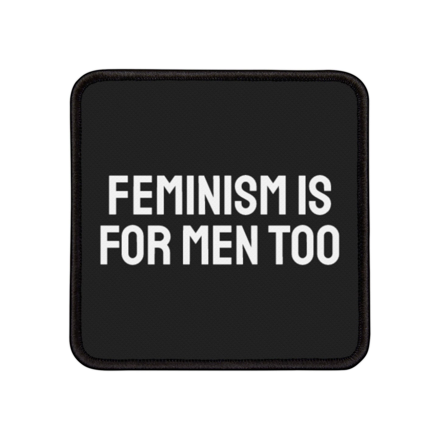 Feminism Is For Men Too - Iron-On Patch