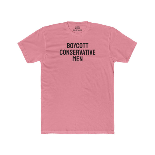 Boycott Conservative Men - Unisex Cotton Crew Tee