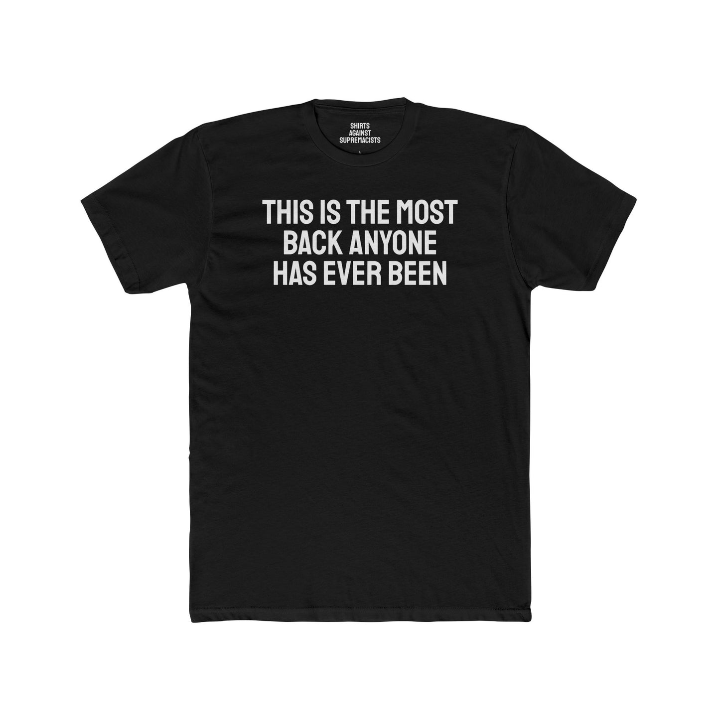 This Is The Most Back Anyone Has Ever Been - Unisex Cotton Crew Tee