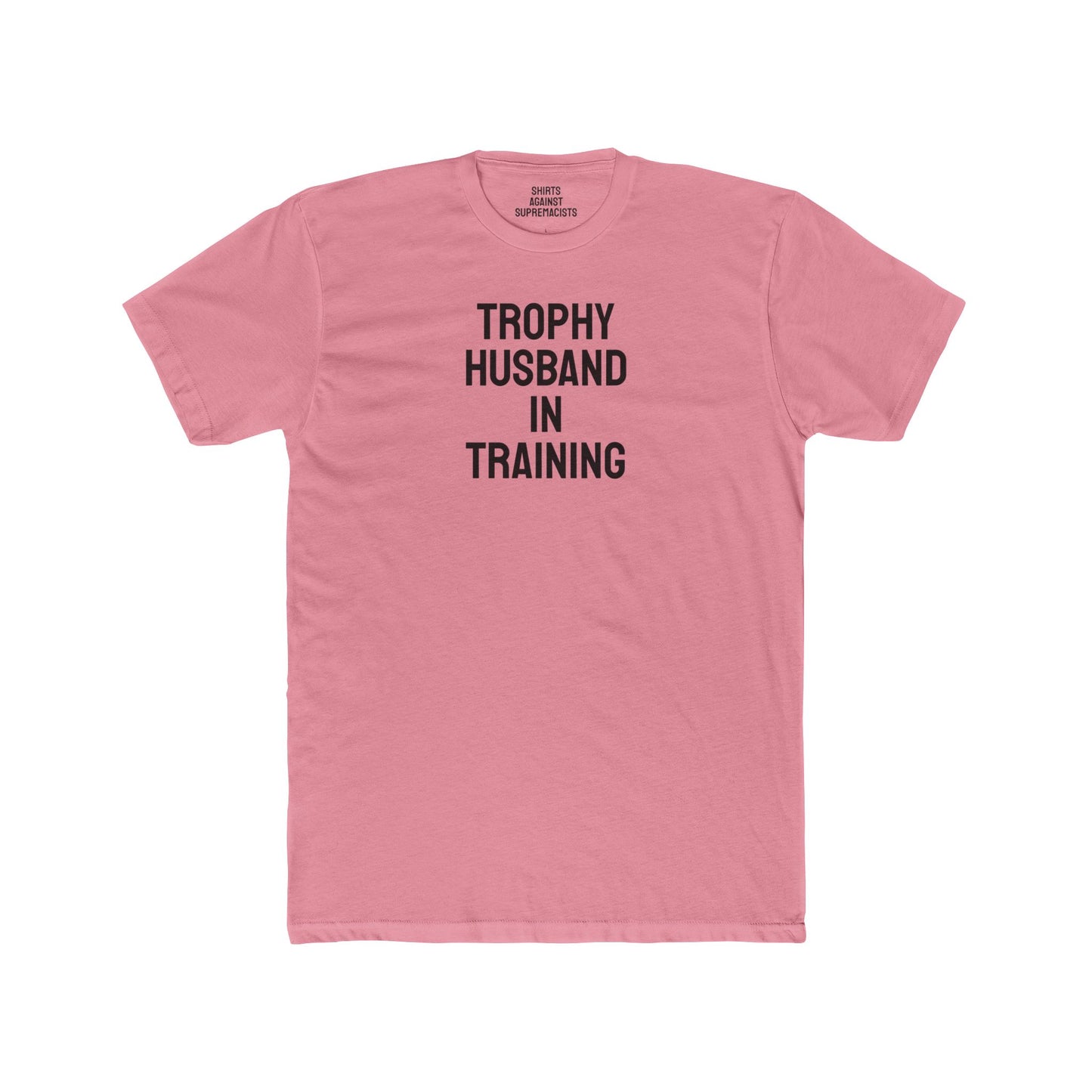 Trophy Husband In Training - Unisex Cotton Crew Tee