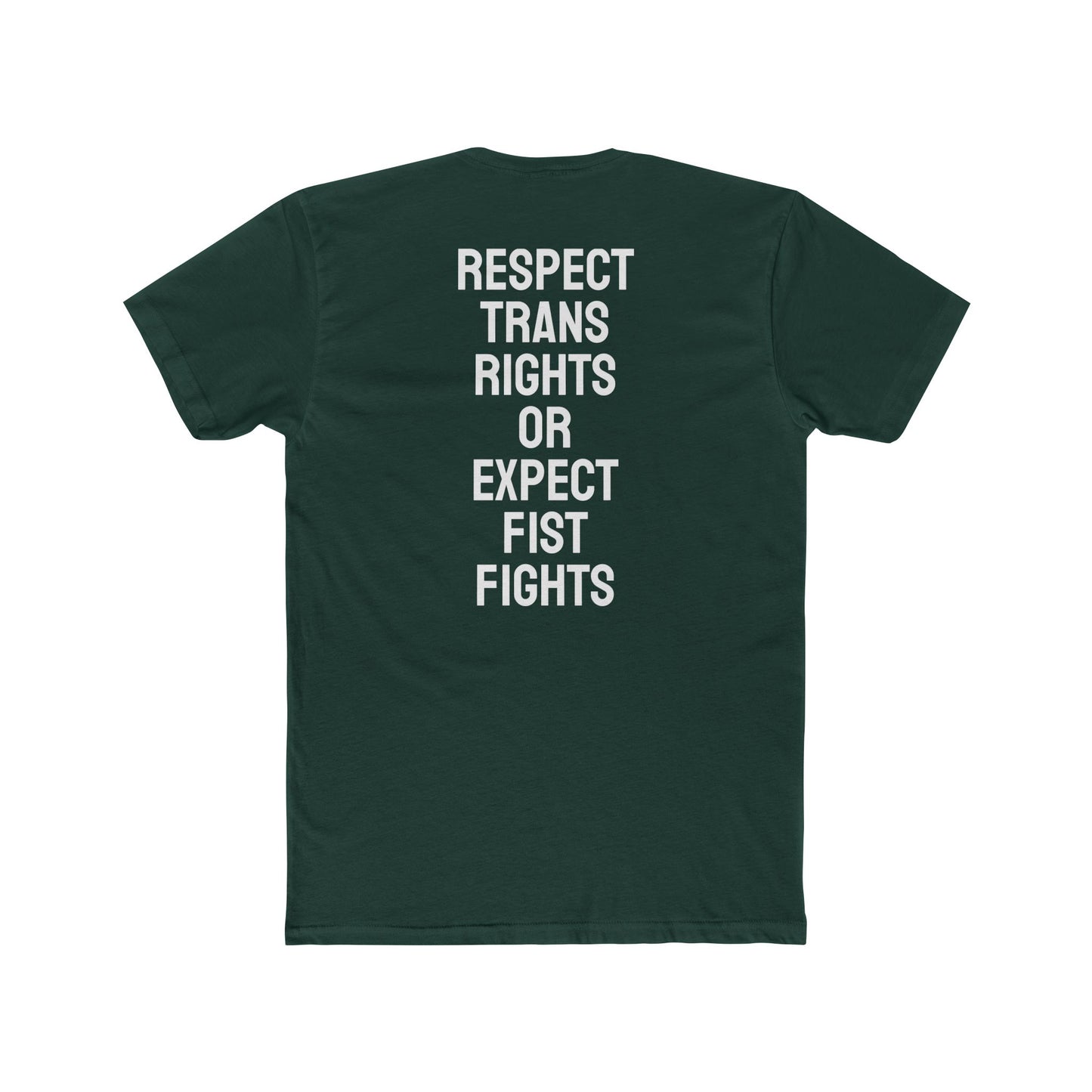 Respect Trans Rights Or Expect Fist Fights - Unisex Cotton Crew Tee