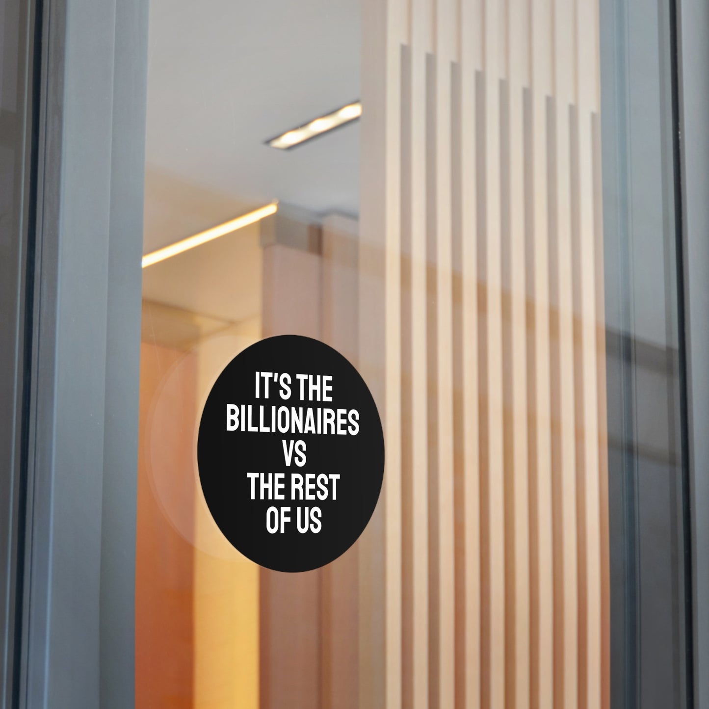 It's The Billionaires Vs The Rest Of Us - Round Vinyl Stickers