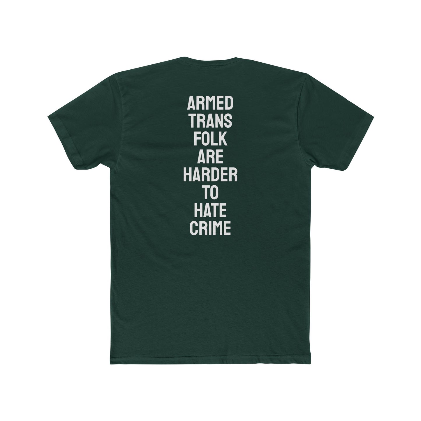 Armed Trans Folk Are Harder To Hate Crime - Unisex Cotton Crew Tee