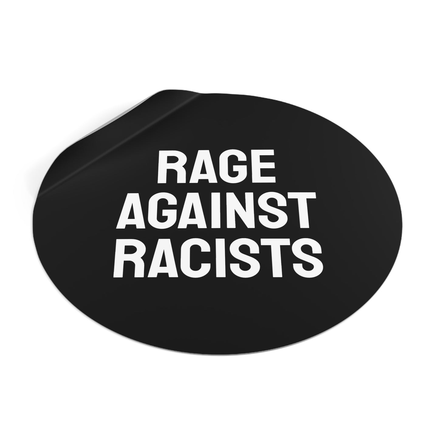 Rage Against Racists - Round Vinyl Stickers