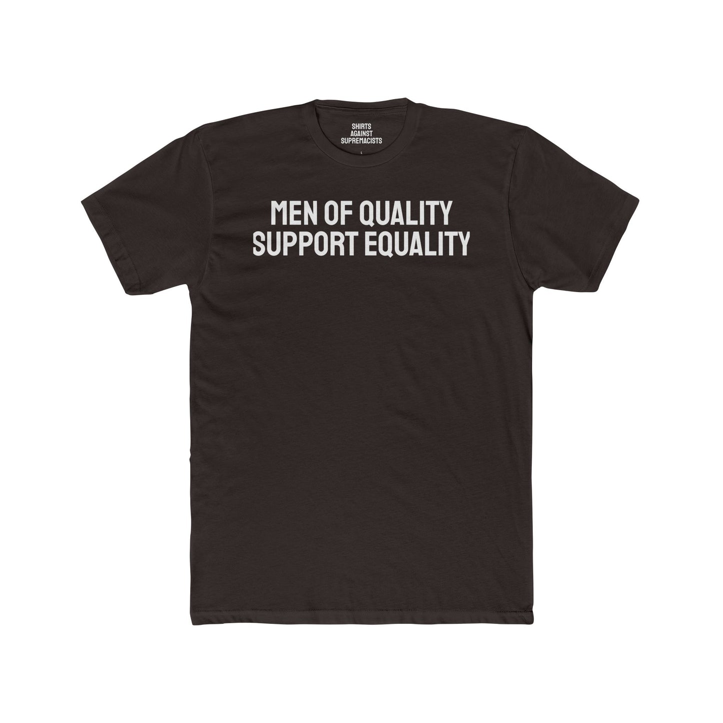 Men Of Quality Support Equality - Unisex Cotton Crew Tee