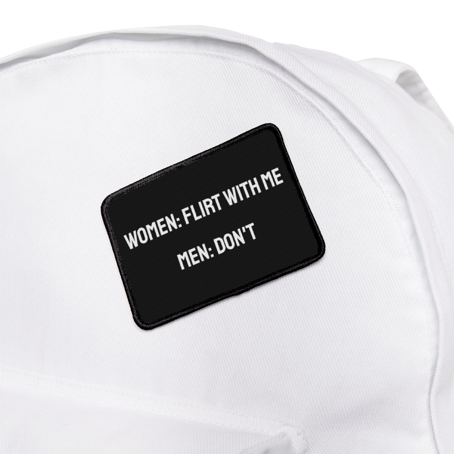 Women: Flirt With Me Men: Don't - Iron-On Patch