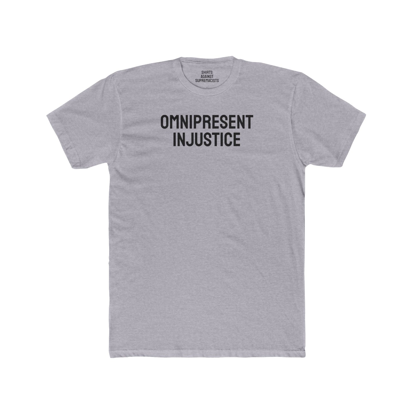 Omnipresent Injustice - Unisex Cotton Crew Tee