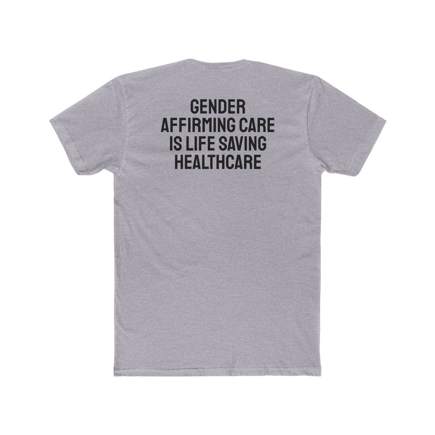 Gender Affirming Care Is Life Saving Healthcare - Unisex Cotton Crew Tee