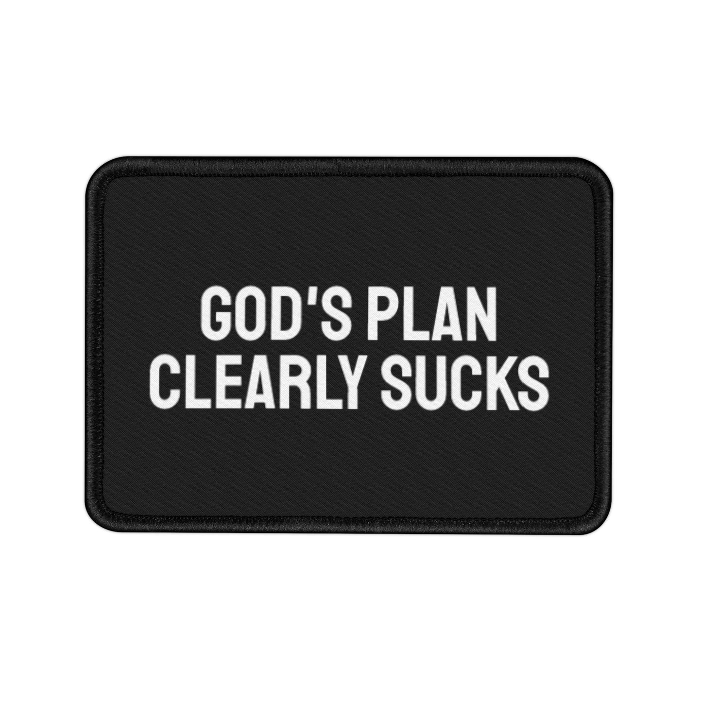 God's Plan Clearly Sucks - Iron-On Patch