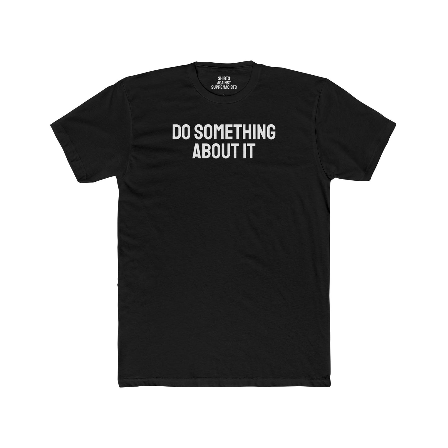 Do Something About It - Unisex Cotton Crew Tee