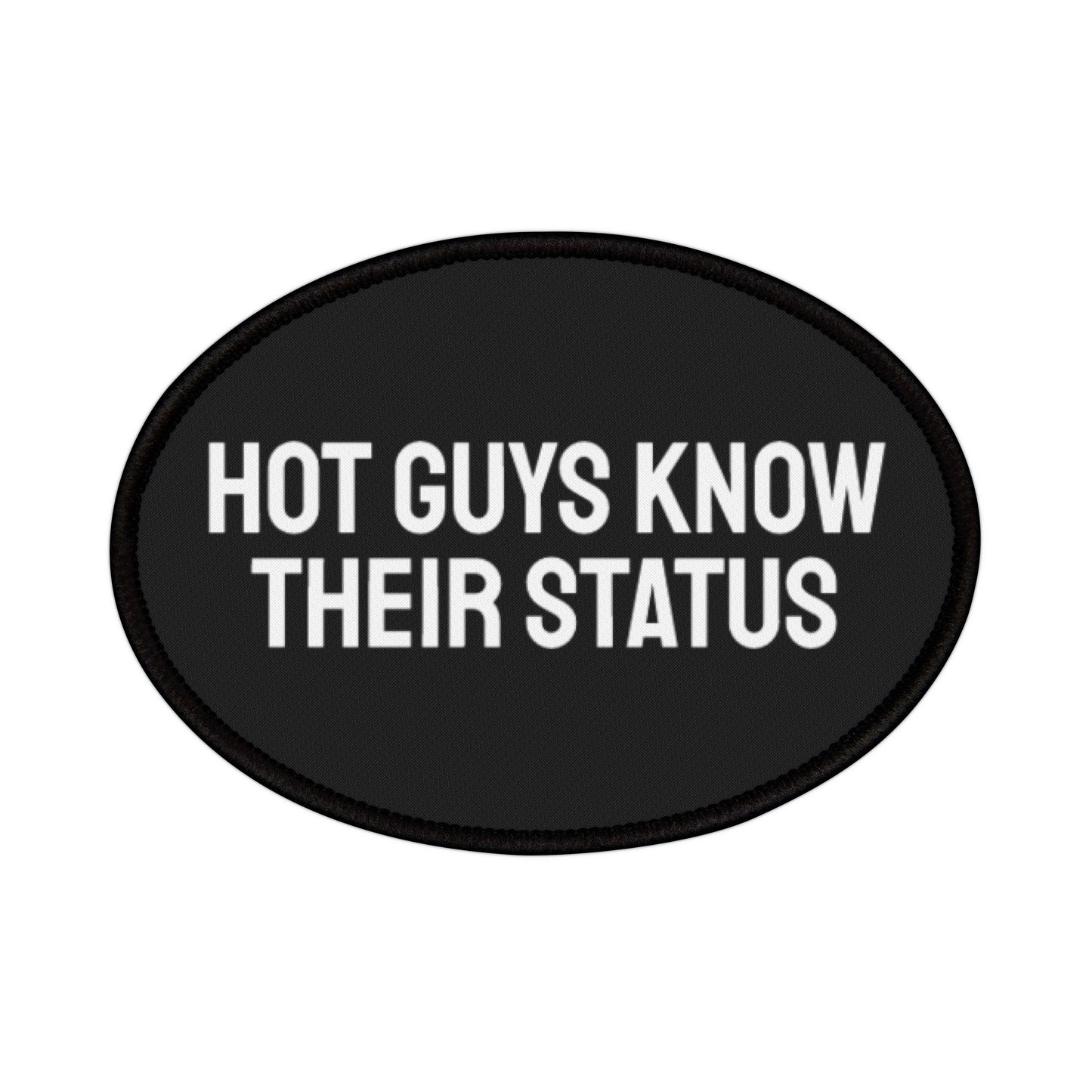 Hot Guys Know Their Status - Iron-On Patch