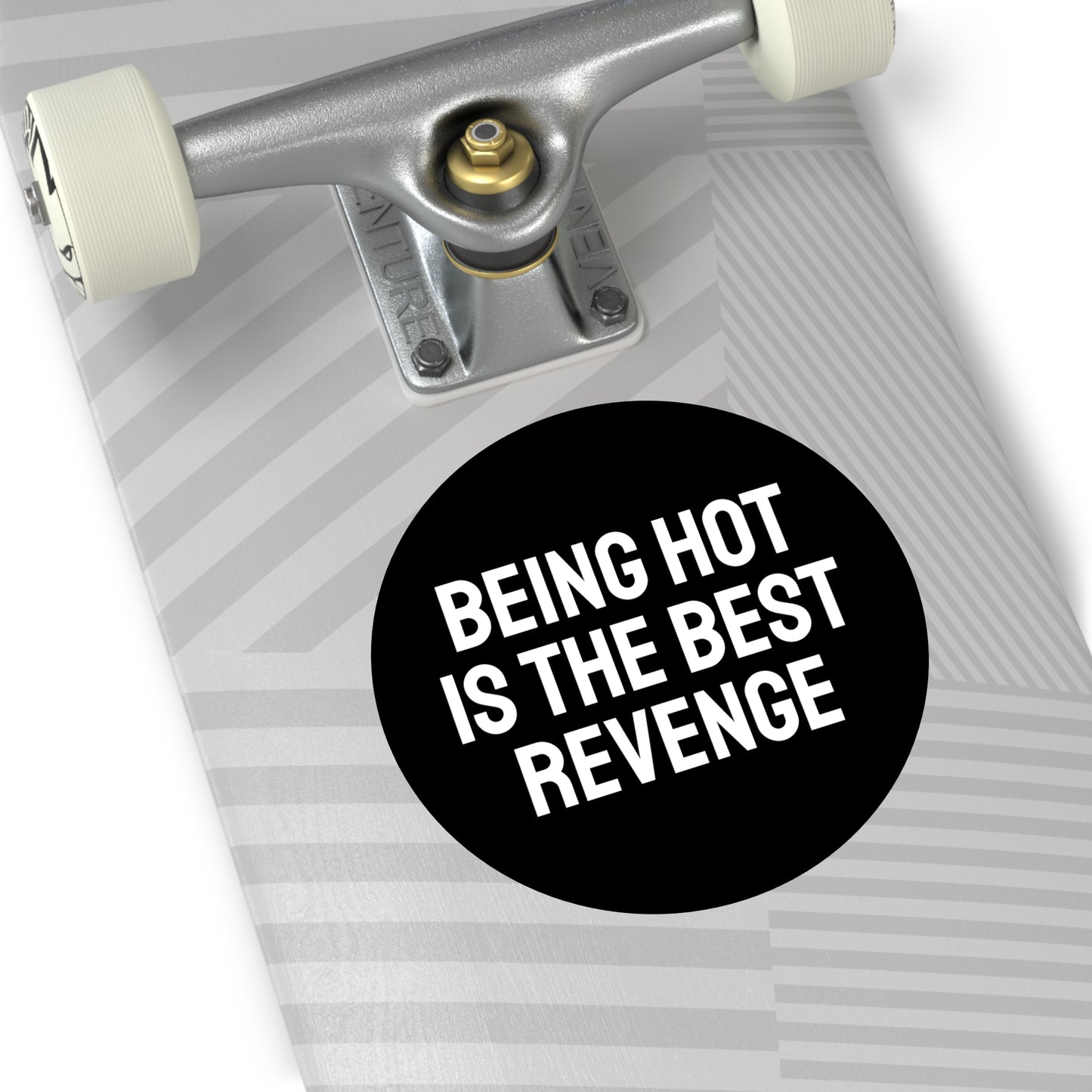 Being Hot Is The Best Revenge - Round Vinyl Stickers