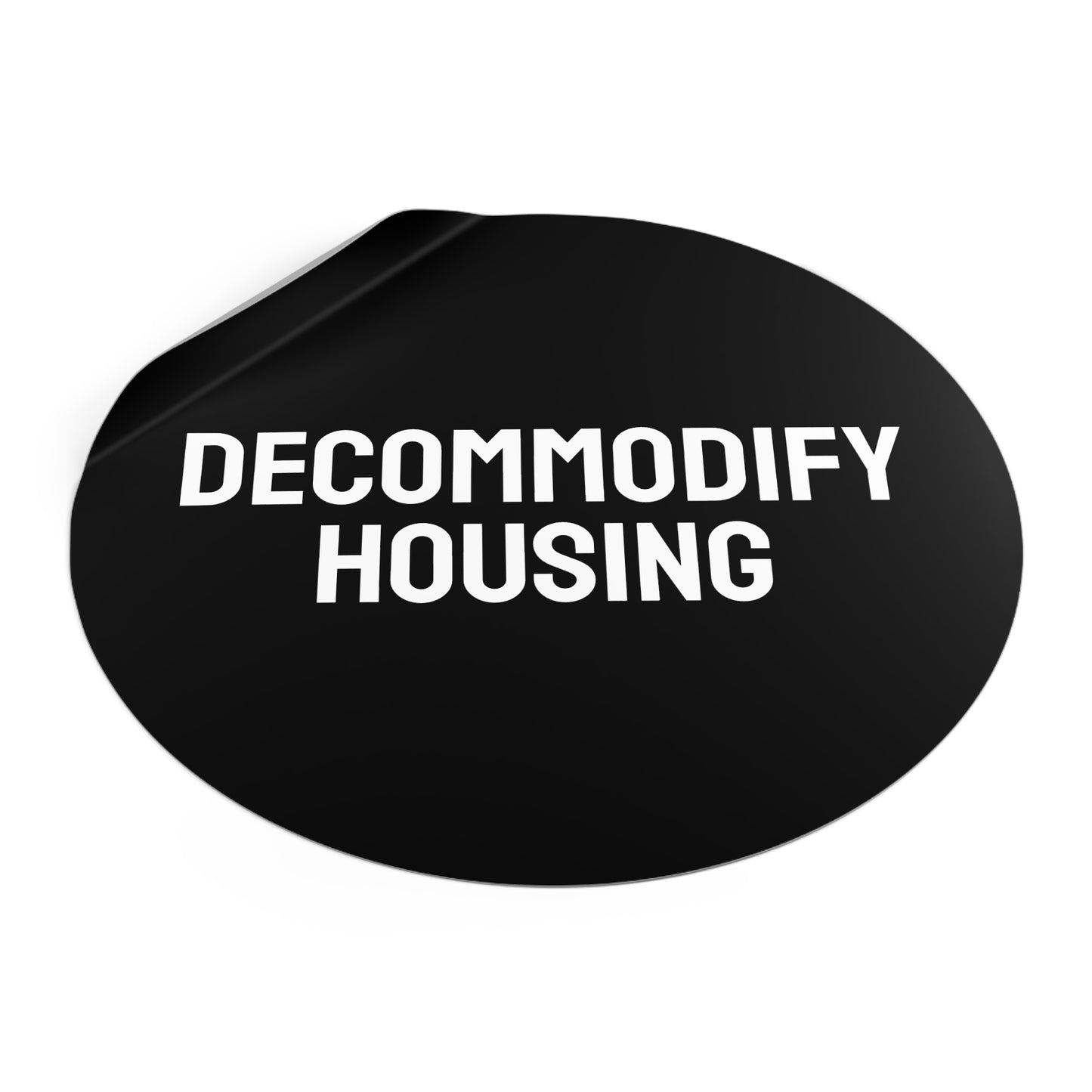 Decommodify Housing - Round Vinyl Stickers