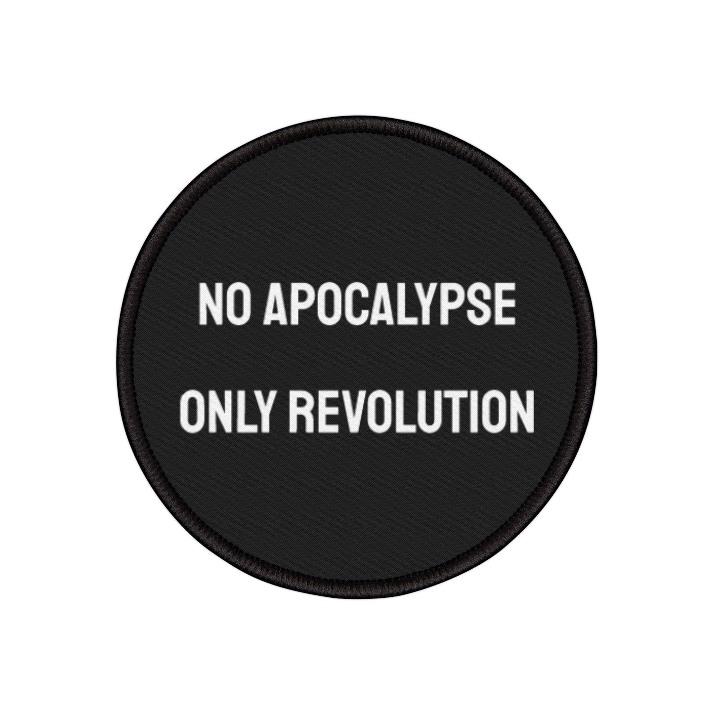 No Apocalypse Only Revolution - Iron-On Patch