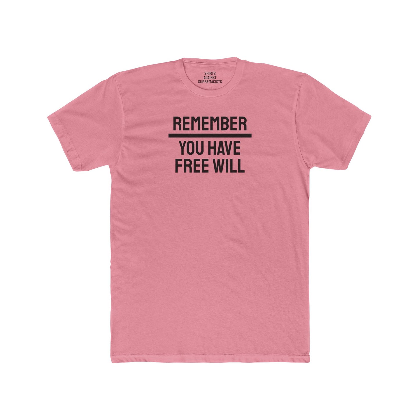 Remember You Have Free Will - Unisex Cotton Crew Tee