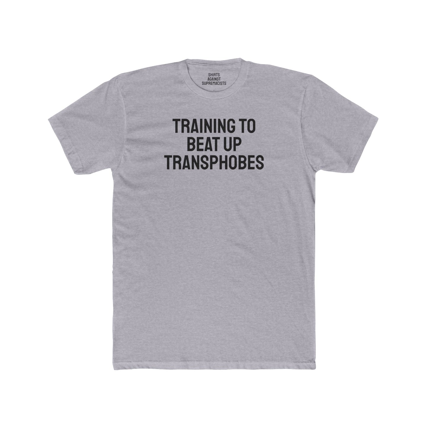 Training To Beat Up Transphobes - Unisex Cotton Crew Tee