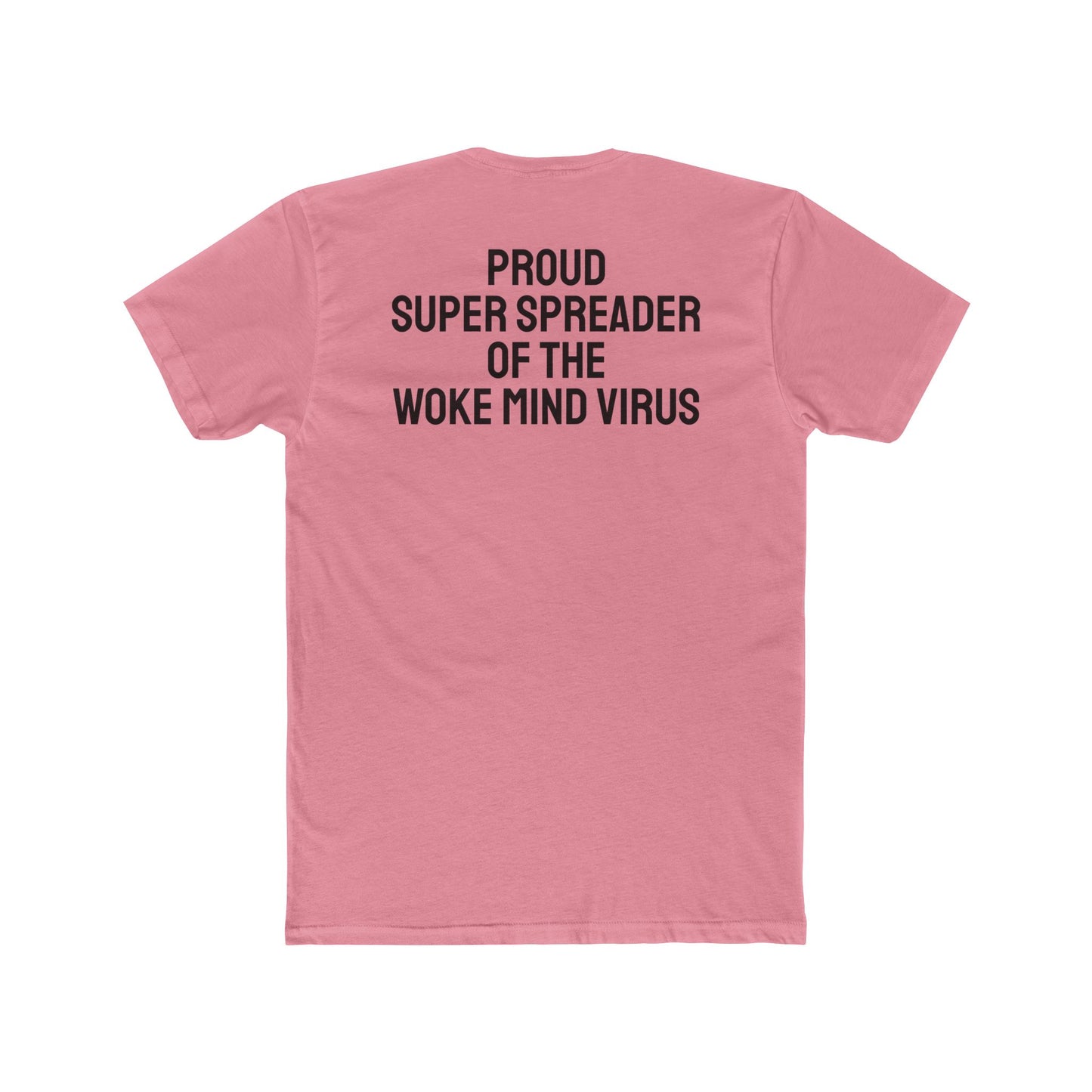 Proud Super Spreader Of The Woke Mind Virus - Unisex Cotton Crew Tee