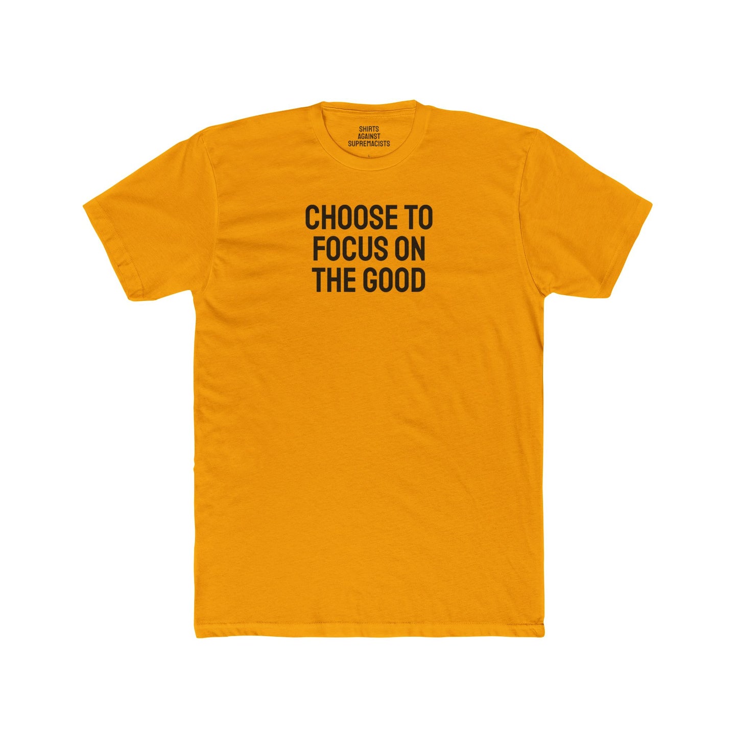 Choose To Focus On The Good - Unisex Cotton Crew Tee