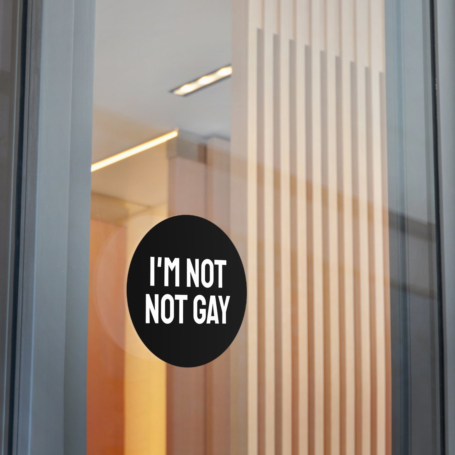 I'm Not Not Gay - Round Vinyl Stickers