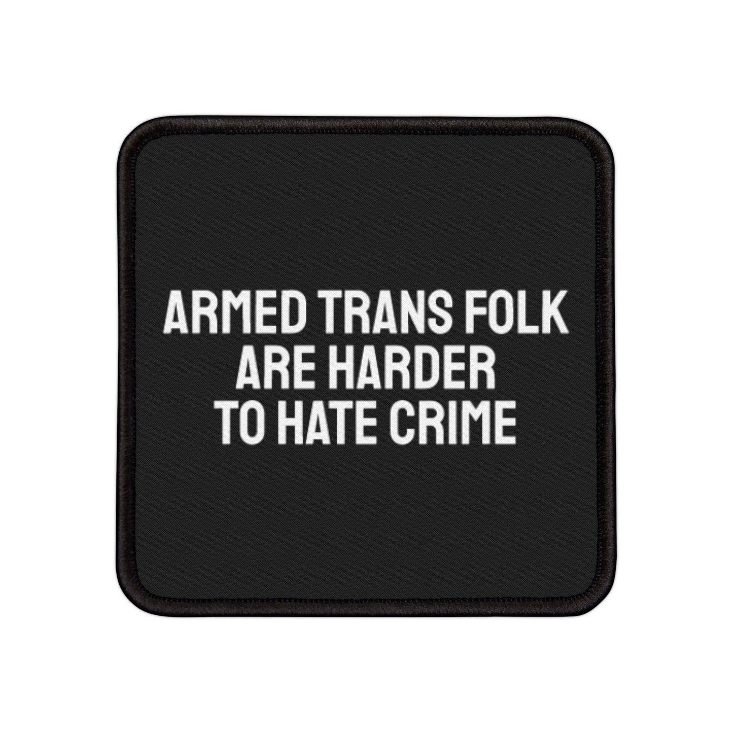 Armed Trans Folk Are Harder To Hate Crime - Iron-On Patch