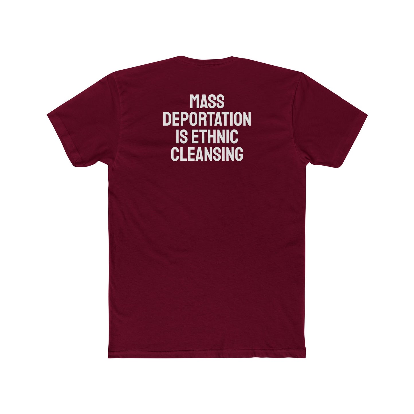 Mass Deportation Is Ethnic Cleansing - Unisex Cotton Crew Tee