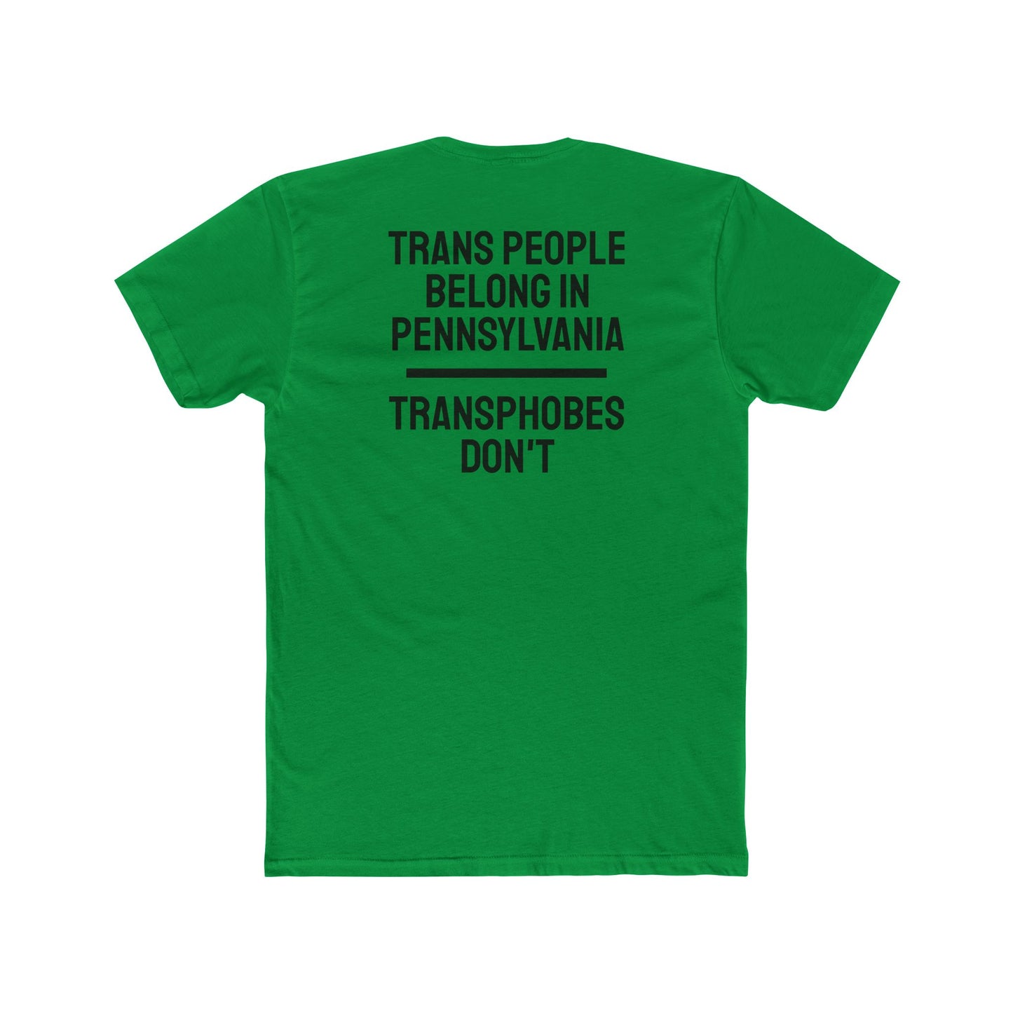 Trans People Belong In Pennsylvania Transphobes Don't - Unisex Cotton Crew Tee