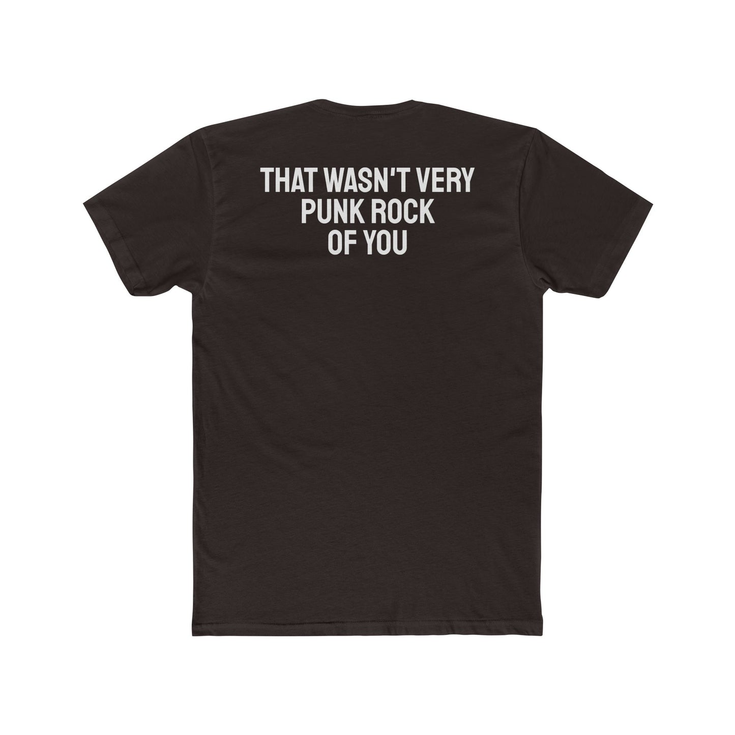 That Wasn't Very Punk Rock Of You - Unisex Cotton Crew Tee