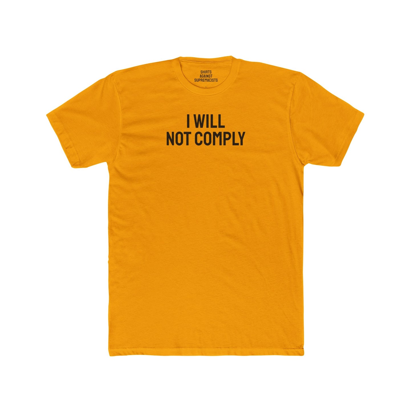 I Will Not Comply - Unisex Cotton Crew Tee