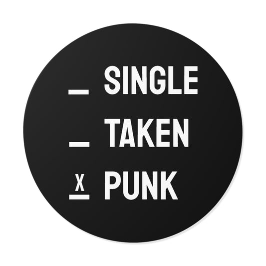 Single Taken Punk - Round Vinyl Stickers