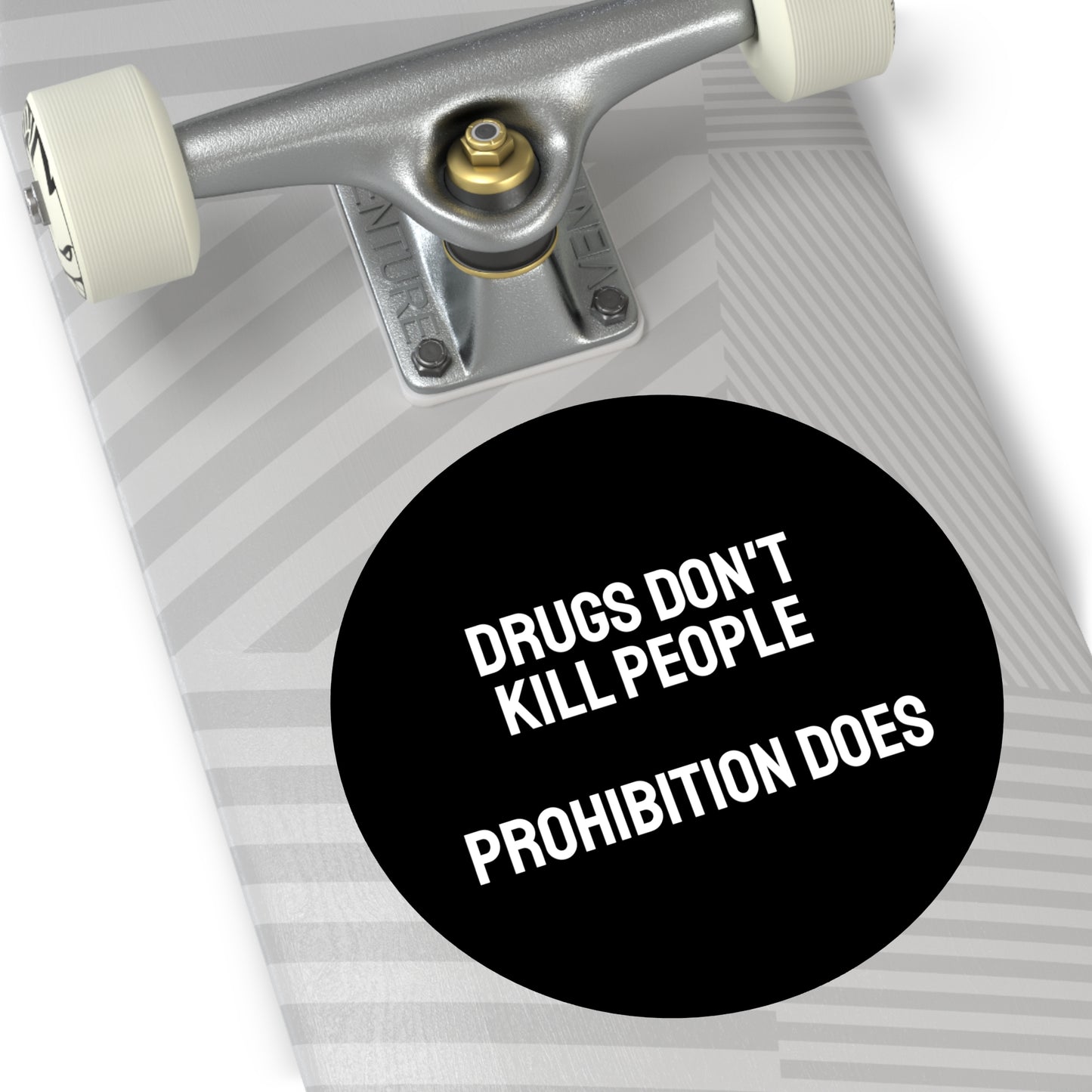 Drugs Don't Kill People Prohibition Does - Round Vinyl Stickers