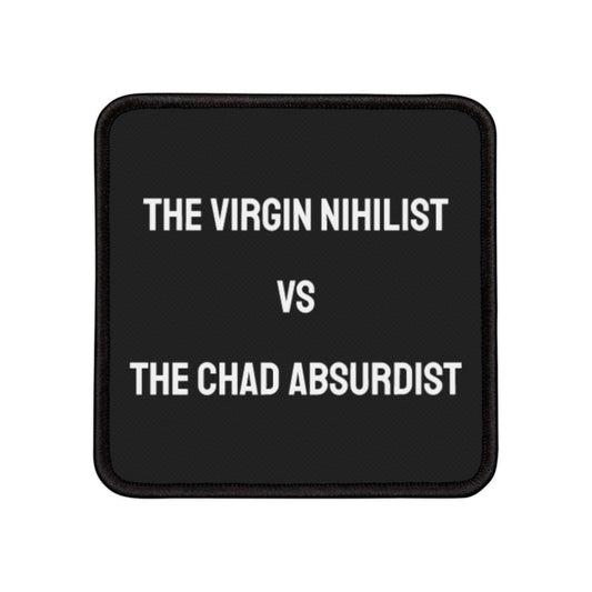 The Virgin Nihilist Vs The Chad Absurdist - Iron-On Patch