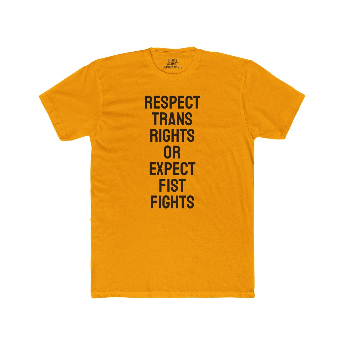 Respect Trans Rights Or Expect Fist Fights - Unisex Cotton Crew Tee