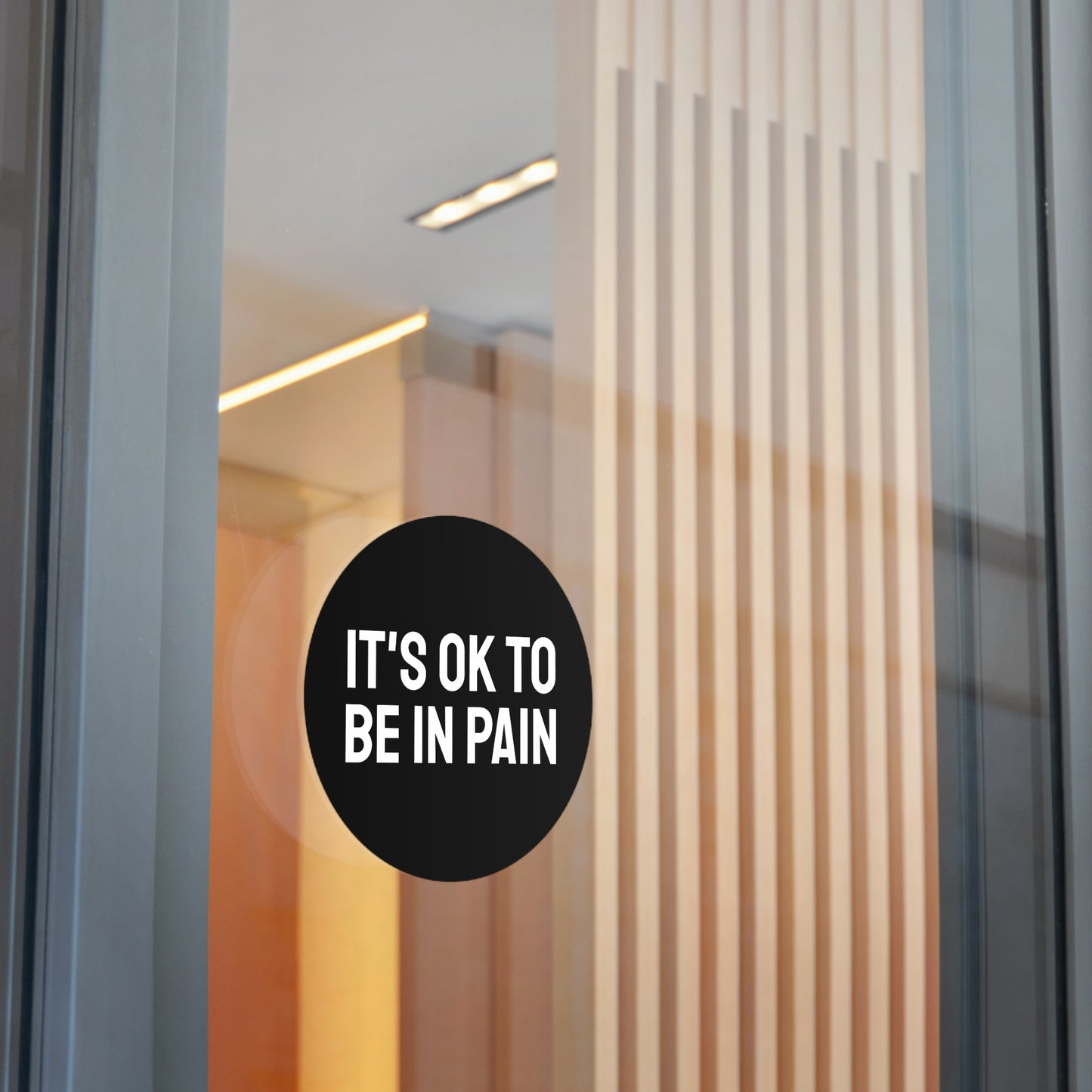 It's Ok To Be In Pain - Round Vinyl Stickers