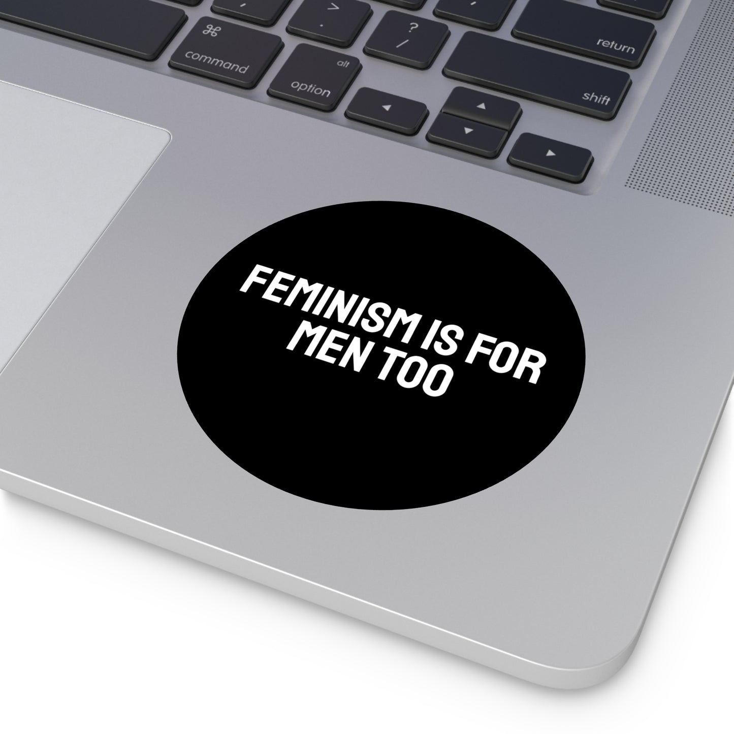 Feminism Is For Men Too - Round Vinyl Stickers