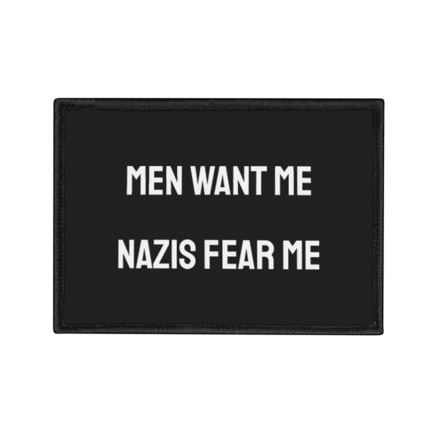 Men Want Me Nazis Fear Me - Iron-On Patch