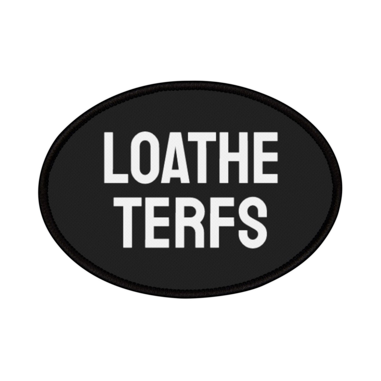 Loathe Terfs - Iron-On Patch