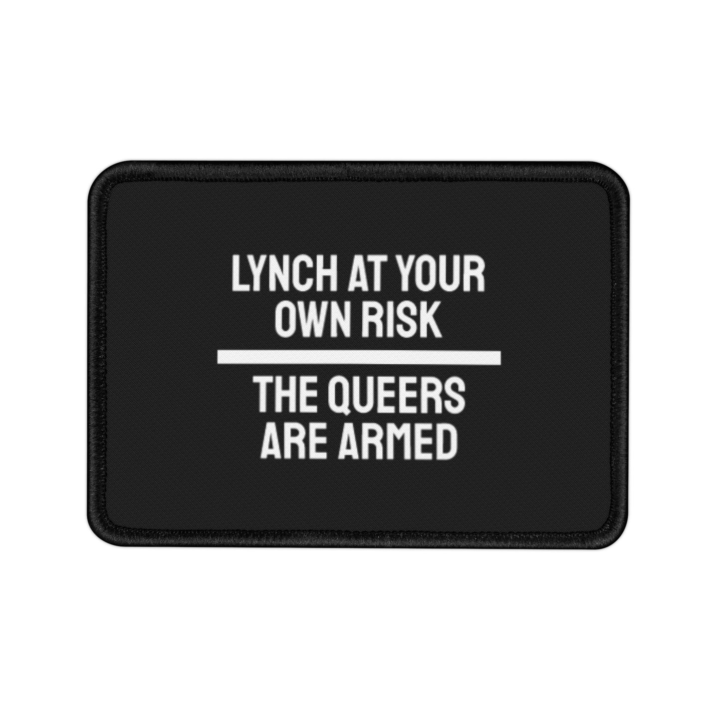 Lynch At Your Own Risk The Queers Are Armed - Iron-On Patch