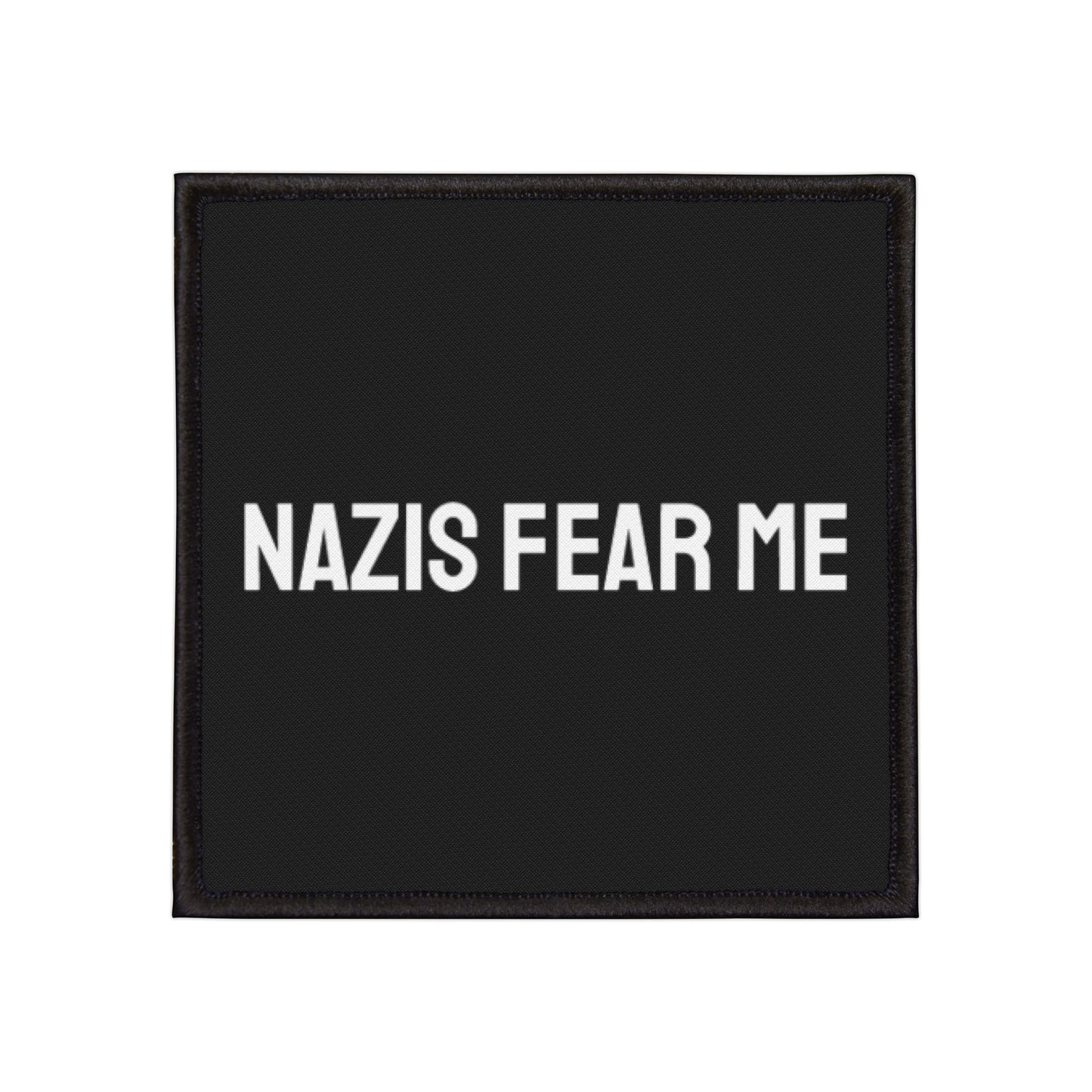 Nazis Fear Me - Iron-On Patch