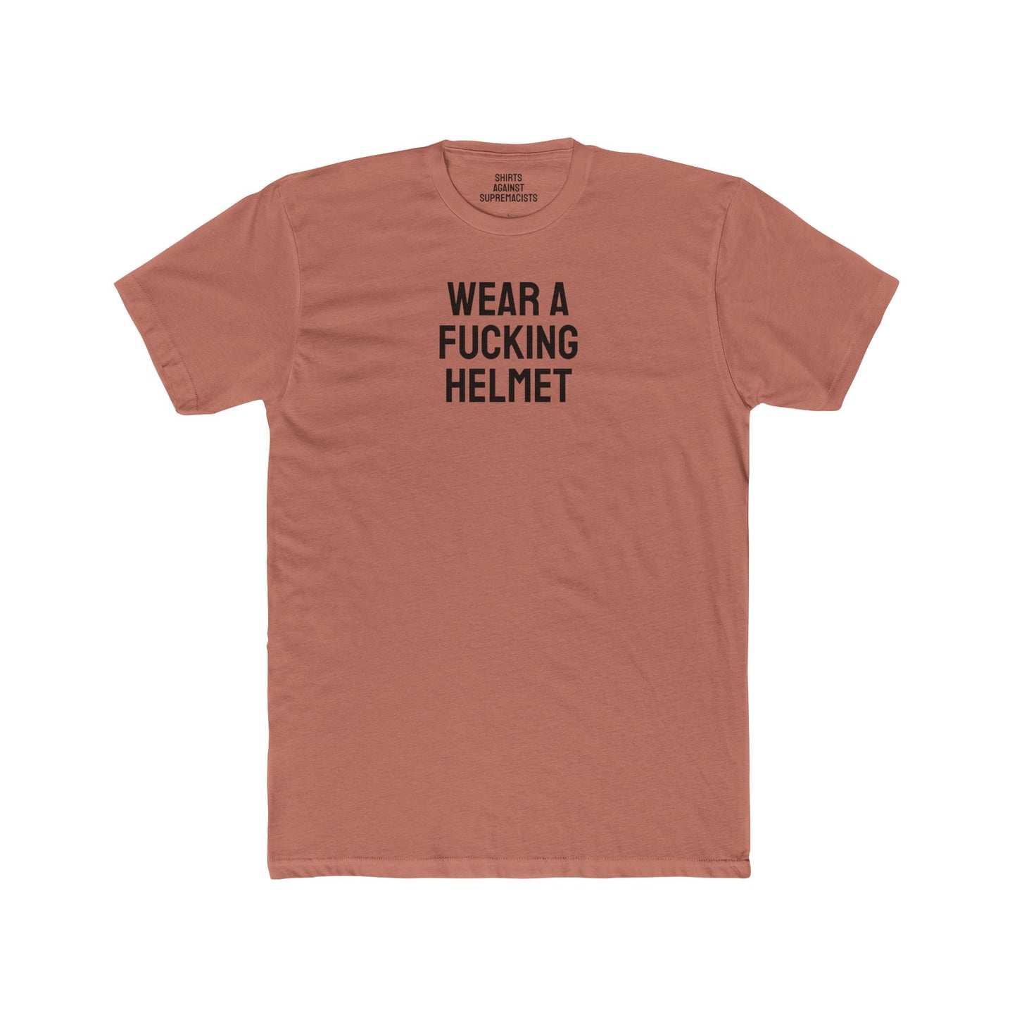 Wear A Fucking Helmet - Unisex Cotton Crew Tee