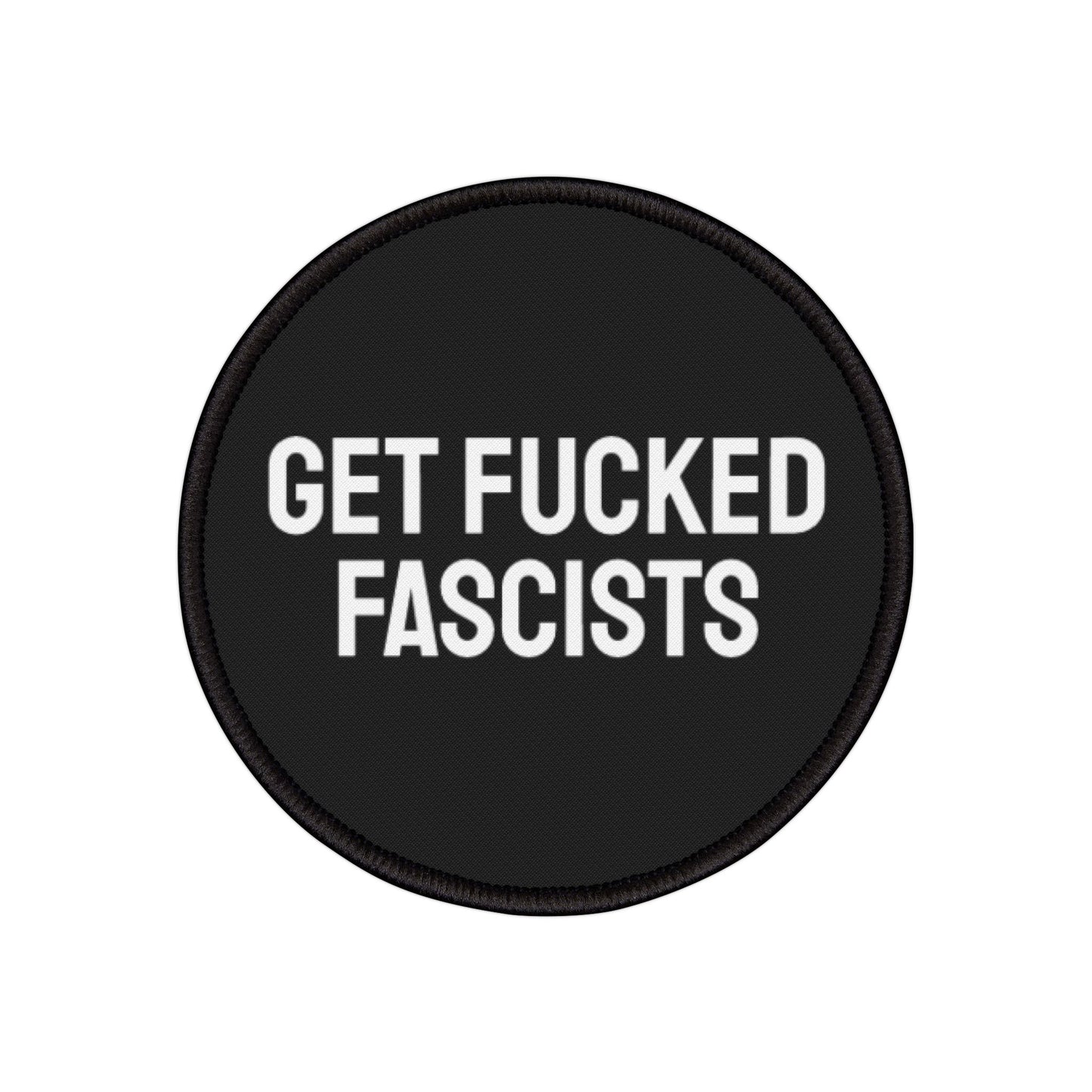 Get Fucked Fascists - Iron-On Patch