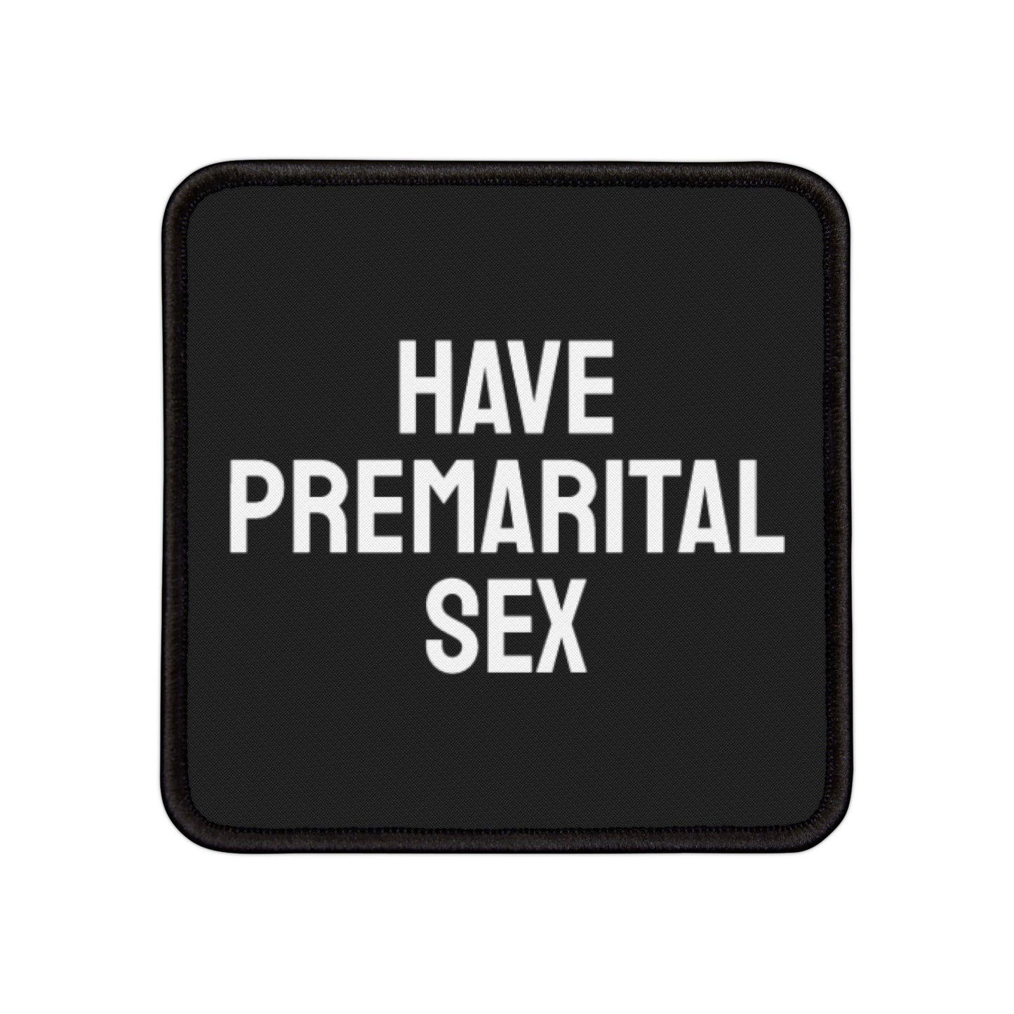 Have Premarital Sex - Iron-On Patch