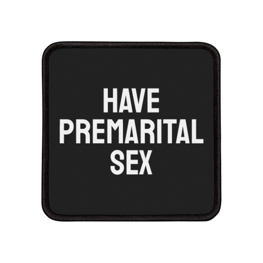 Have Premarital Sex - Iron-On Patch