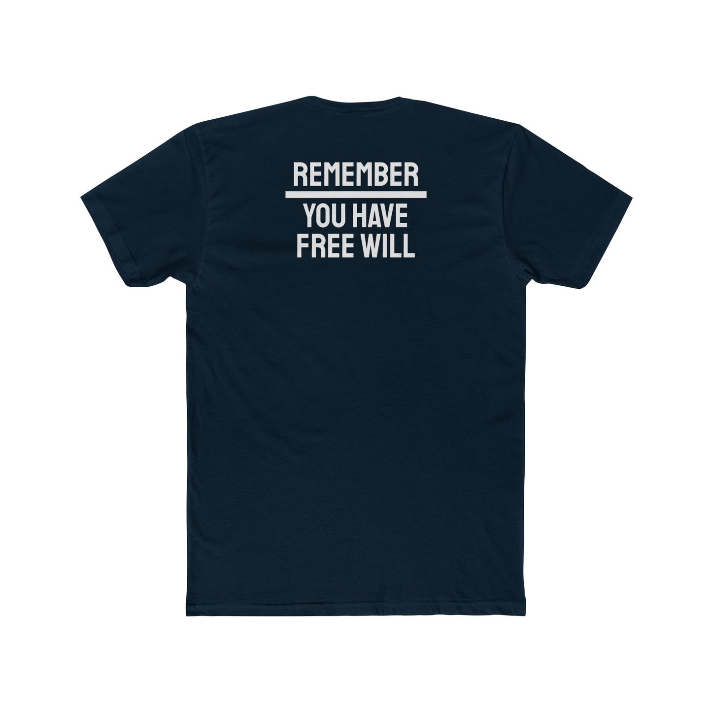 Remember You Have Free Will - Unisex Cotton Crew Tee