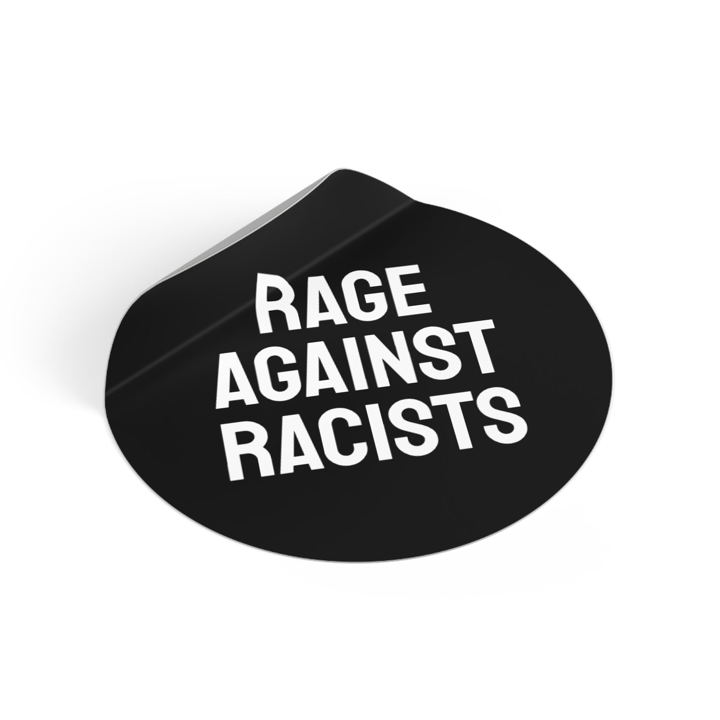 Rage Against Racists - Round Vinyl Stickers