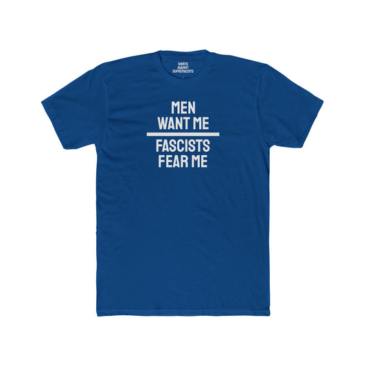 Men Want Me Fascists Fear Me - Unisex Cotton Crew Tee