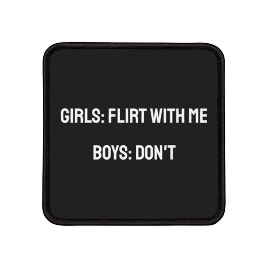 Girls: Flirt With Me Boys: Don't - Iron-On Patch