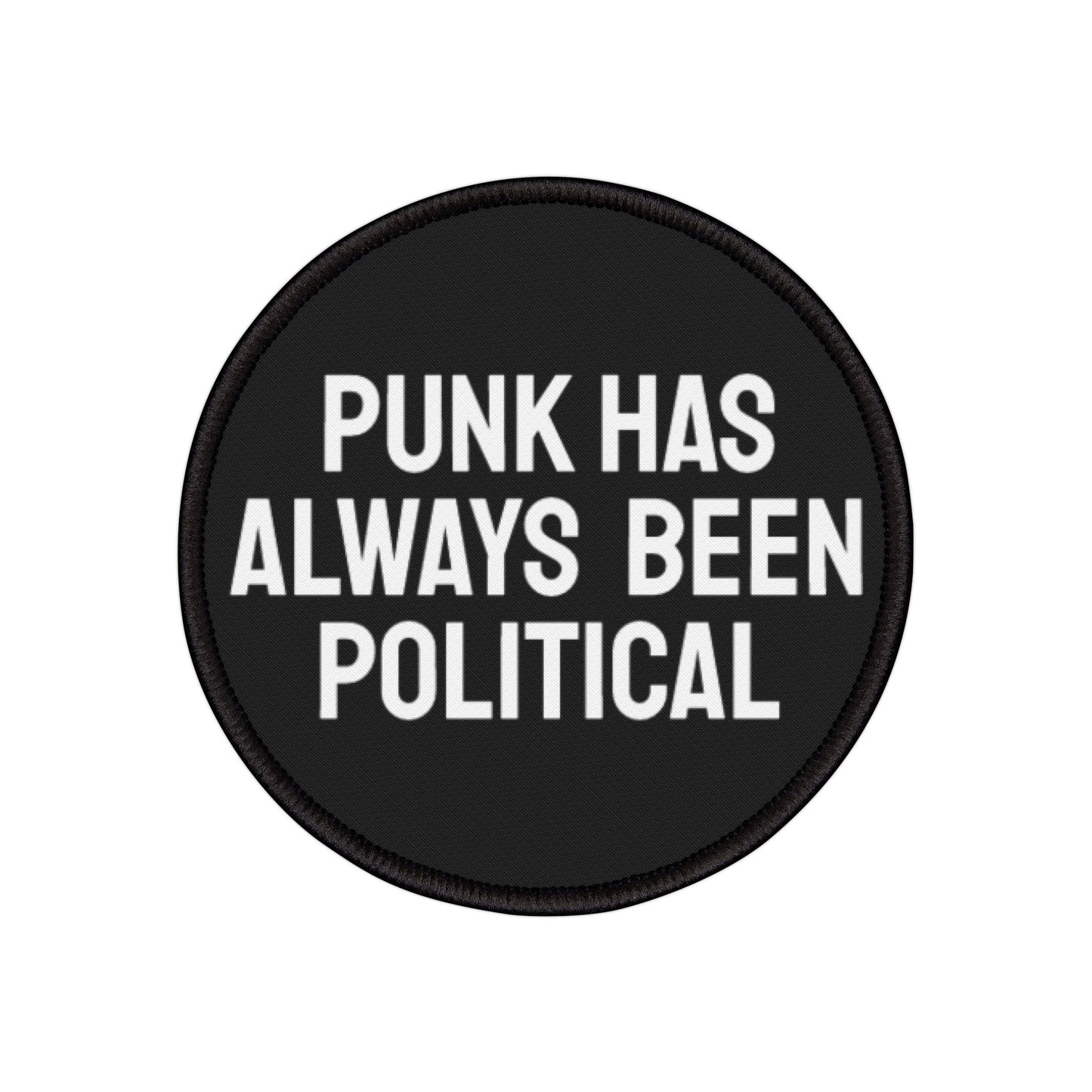 Punk Has Always Been Political - Iron-On Patch