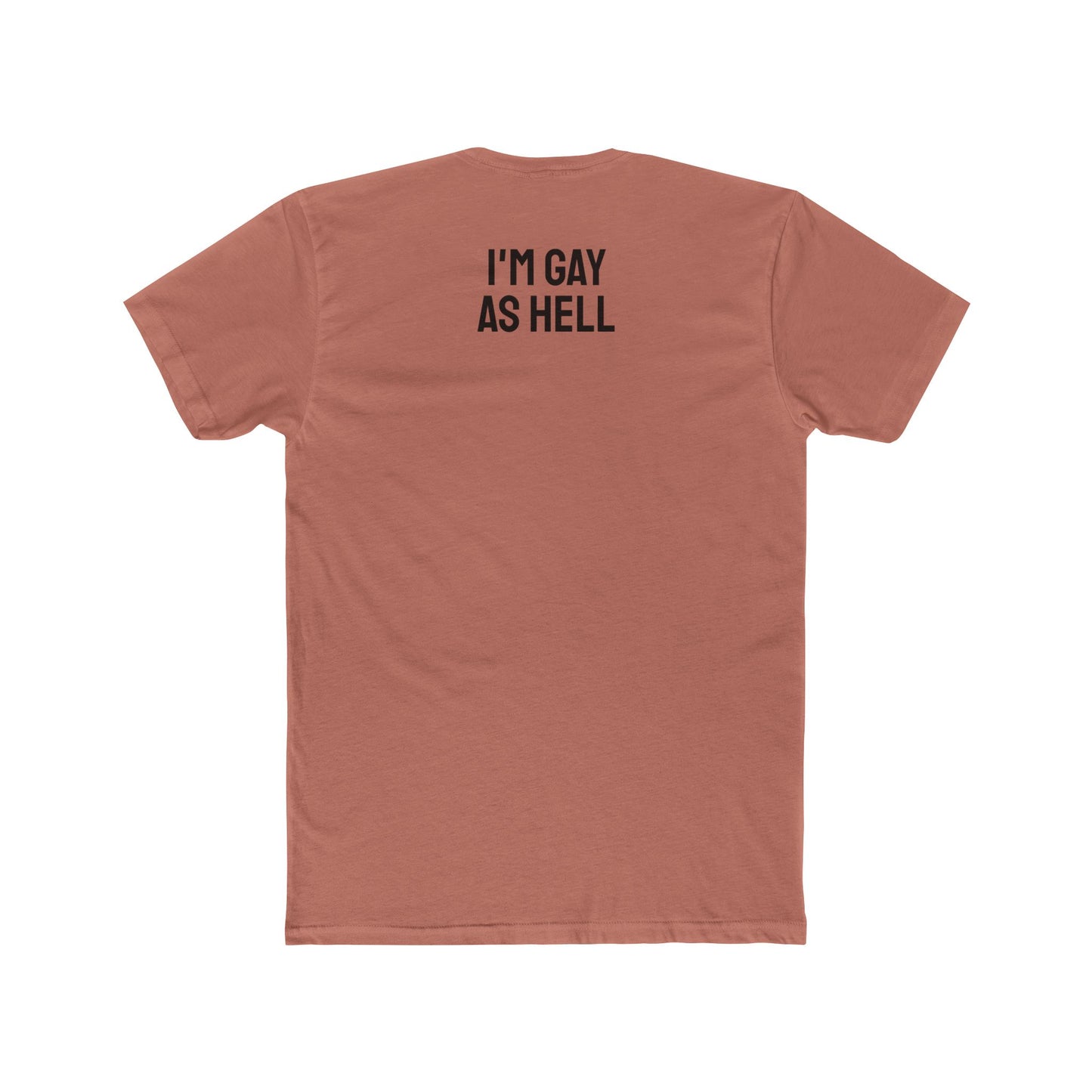 I'm Gay As Hell - Unisex Cotton Crew Tee