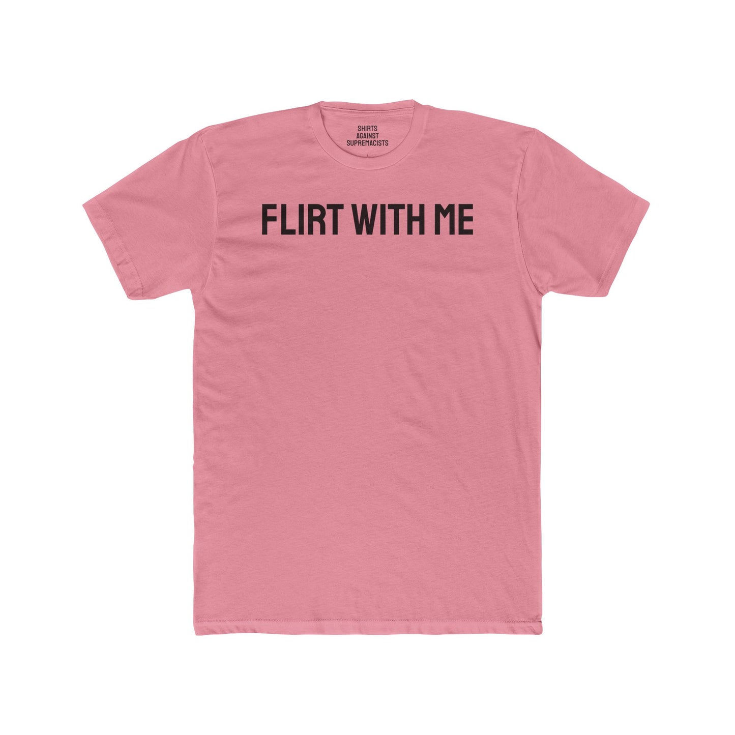 Flirt With Me - Unisex Cotton Crew Tee